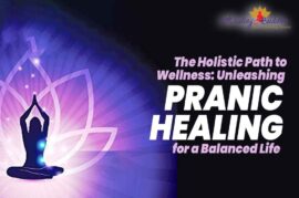 The-Holistic-Path-to-Wellness-Unleashing-Pranic-Healing-for-a-Balanced-Life